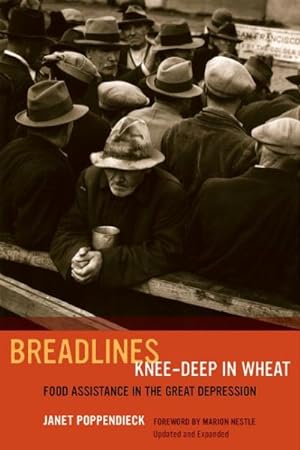 Bild des Verkufers fr Breadlines Knee-Deep in Wheat : Food Assistance in the Great Depression zum Verkauf von GreatBookPrices