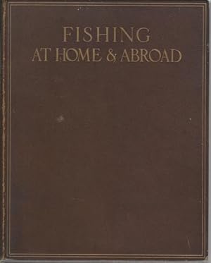 Fishing at Home & Abroad Limited Edition 391/750 cc by Rt. Hon. Sir Herbert Maxwell