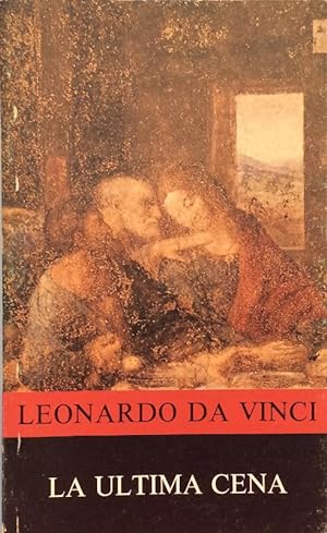 Leonardo da Vinci. La última cena