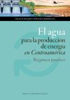 El agua para la producción de energía en Centroamérica