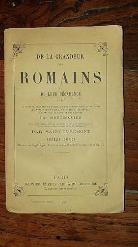 Immagine del venditore per DE LA GRANDEUR DES ROMAINS ET DE LEUR DCADENCE avec la dissertation sur le politique des romains dans la religion, le dialogue de Sylla et d?Eucrate, Lysimaque, l?essai sur le got et des lettres, suivis des rflexions sur les divers gnies du peuple romain dans les diffrents temps de la rpublique par Saint-vremont, Nouvelle d. revue avec le plus grand soin, et collationne sur les meiilleurs textes venduto da AHA BOOKS