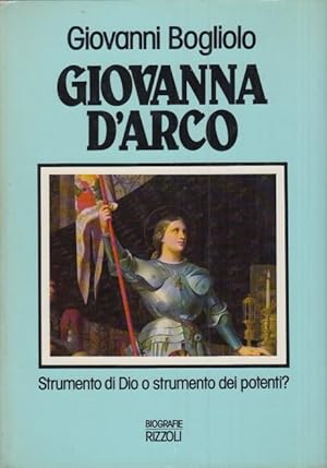 Immagine del venditore per Giovanna D'Arco Strumento di Dio o strumento dei potenti? venduto da Arca dei libri di Lorenzo Casi