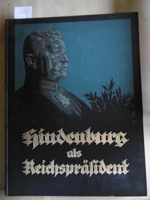 Hindenburg als Reichspräsident.