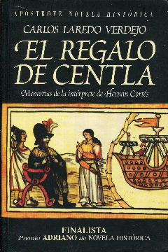 Seller image for El regalo de Centla. Memorias de la intrprete de Hernn Corts for sale by Rincn de Lectura