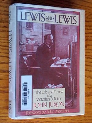 Seller image for Lewis and Lewis : The Life and Times of a Victorian Solicitor for sale by Livresse