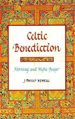 Seller image for Celtic Benediction: Morning and Night Prayer (Hardback or Cased Book) for sale by BargainBookStores
