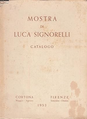 Bild des Verkufers fr Mostra di Luca Signorelli [on the occasion of the exhibitions held at Cortona, May - August 1953 and Firenze, September - October 1953] zum Verkauf von Licus Media