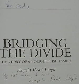 Imagen del vendedor de Bridging The Divide.The Story Of A Boer-British Family a la venta por Chapter 1