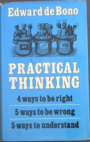 Seller image for Practical Thinking: Four Ways to be Right; Five Ways to be Wrong; Five Ways to Understand for sale by Chapter 1