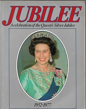 Jubilee: A Celebration of the Queen's Silver Jubilee
