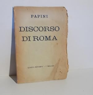 IL DISCORSO DI ROMA, preceduto da un commento dell'autore e seguito dalla risposta dei romani (qu...