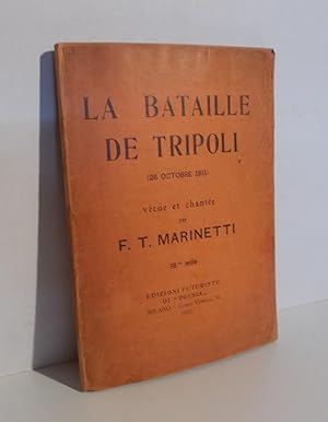 LA BATAILLE DE TRIPOLI (26 OCTOBRE 1911), vécue et chante per F.T. MARINETTI (18,me mille (fittiz...
