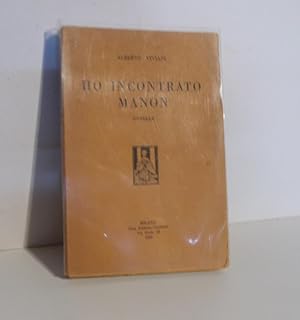 HO INCONTRATO MANON, raccolta di novelle - saporite - in questa prima edizione ricercata., Milano...