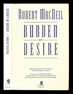 Seller image for Burden of desire: uncorrected proof for sale by MW Books