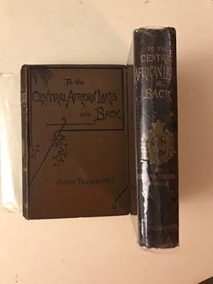 Bild des Verkufers fr TO THE CENTRAL AFRICAN LAKES AND BACK; the Narrative of the Royal Geographical Society's Eastern Central African Expedition, 1878-80, with a short biographical note of the late Mr Keith Johnston. zum Verkauf von J & S L Bonham ABA ILAB PBFA