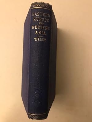 EASTERN EUROPE AND WESTERN ASIA; Political and Social Sketches on Russia, Greece, and Syria in 18...