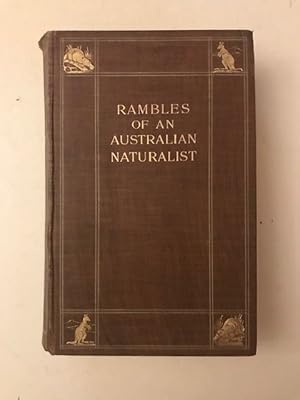 RAMBLES OF AN AUSTRALIAN NATURALIST.