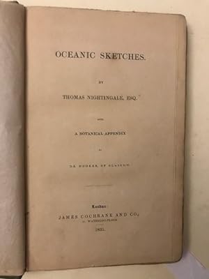 OCEANIC SKETCHES; with a Botanical Appendix by Dr Hooker of Glasgow.