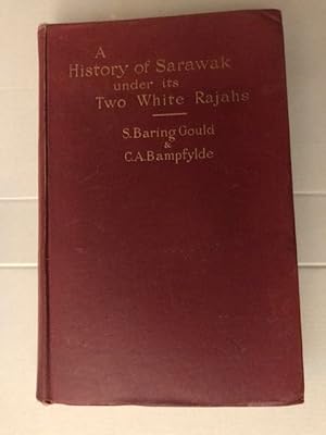 A HISTORY OF SARAWAK UNDER ITS TWO WHITE RAJAHS.