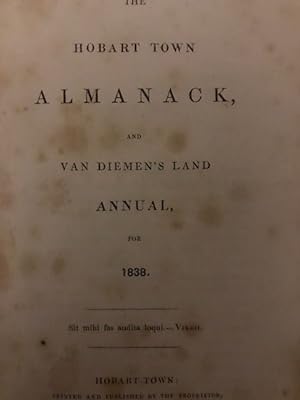 THE HOBART TOWN ALMANACK AND VAN DIEMEN'S LAND ANNUAL FOR 1838.