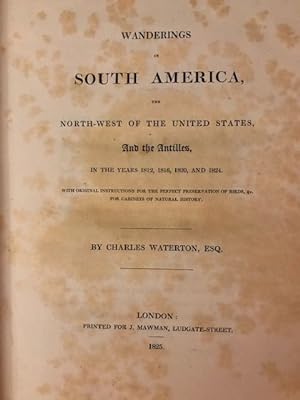 WANDERINGS IN SOUTH AMERICA, THE NORTH-WEST OF THE UNITED STATES, AND THE ANTILLES in the Years 1...