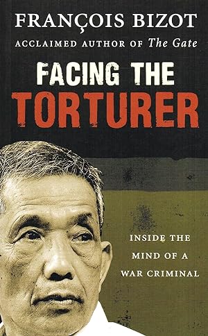 Seller image for Facing The Torturer : Inside The Mind Of A War Criminal : for sale by Sapphire Books
