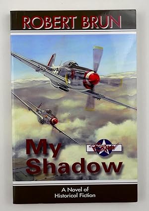 Bild des Verkufers fr My Shadow: A Novel of Historical Fiction zum Verkauf von Black Falcon Books