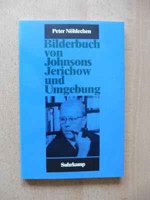 Bilderbuch von Johnsons Jerichow und Umgebung. Spurensuche im Mecklenburg der Cresspahls.