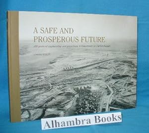 A Safe and Prosperous Future : 100 Years of Engineering and Geoscience Achievements in Saskatchewan