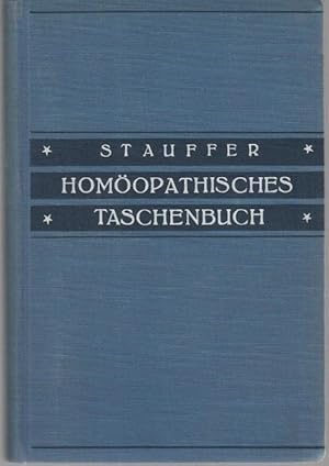 Stauffer Homöopatisches Taschenbuch. Kurzgefaßte Therapie und Arzneimittellehre zum Gebrauche für...