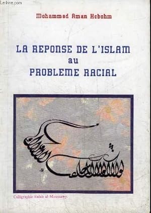 Bild des Verkufers fr LA REPONSE DE L'ISLAM AU PROBLEME RACIAL. zum Verkauf von Le-Livre
