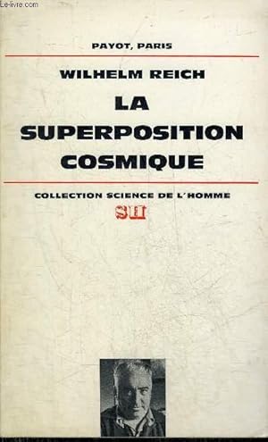 Image du vendeur pour LA SUPERPOSITION COSMIQUE - COLLECTION SCIENCE DE L'HOMME. mis en vente par Le-Livre