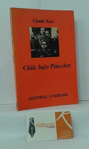 Bild des Verkufers fr CHILE BAJO PINOCHET zum Verkauf von Librera Kattigara