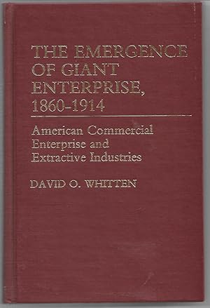 Seller image for The Emergence of Giant Enterprise, 1860 - 1914 for sale by Cher Bibler