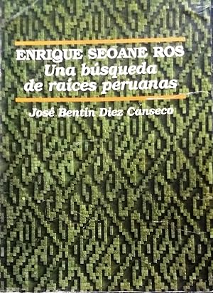 Enrique Seoane Ros. Una búsqueda de Raíces Peruanas. Arquitectos Peruanos Vol. I. Editor Pedro Be...