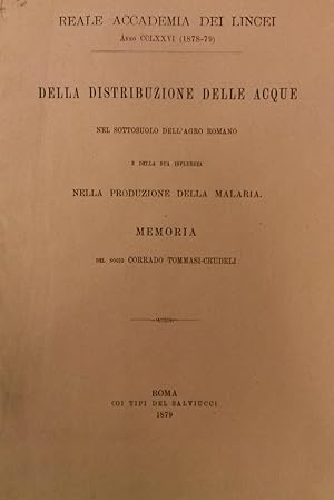 Bild des Verkufers fr DELLA DISTRIBUZIONE DELLE ACQUE NEL SOTTOSUOLO ROMANO. E della sua influenza nella produzione della malaria. Memoria. zum Verkauf von studio bibliografico pera s.a.s.