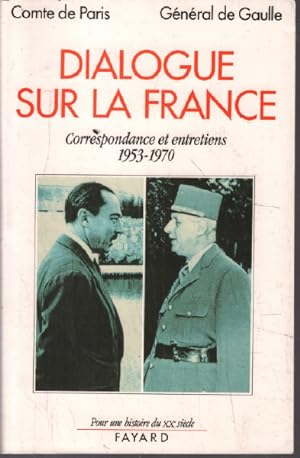 Imagen del vendedor de Dialogue sur la France. Correspondance et entretiens (1953-1970) a la venta por librairie philippe arnaiz
