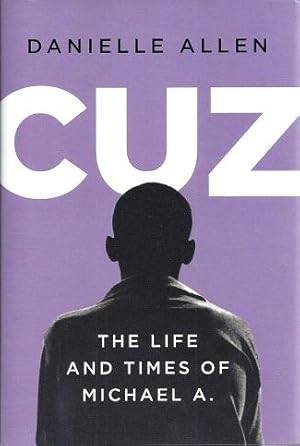 Cuz: Or The Life and Times of Michael A.