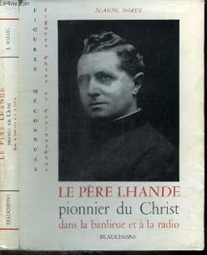 Seller image for LE PERE LHANDE - PIONNIER DU CHRIST DANS LA BANLIEUE ET A LA RADIO for sale by Le-Livre