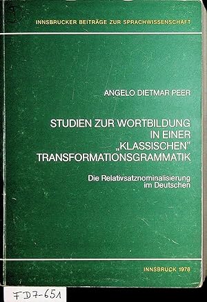 Studien zur Wortbildung in einer "klassischen" Transformationsgrammatik : die Relativsatznominali...