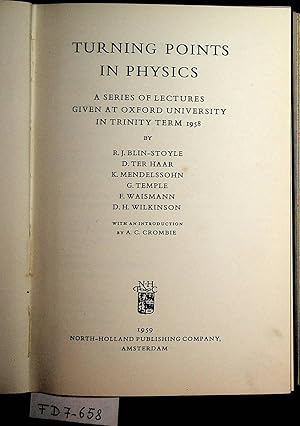 Bild des Verkufers fr Turning points in physics. A series of lectures given at Oxford University in Trinity term 1958. zum Verkauf von ANTIQUARIAT.WIEN Fine Books & Prints