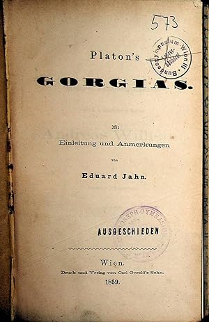 Platons Gorgias mit Einl. u. Anm. v. Eduard Jahn