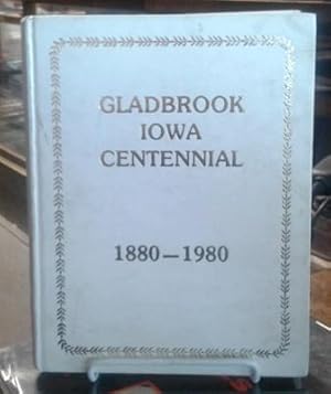 Gladbrook Iowa Centennial 1880-1980
