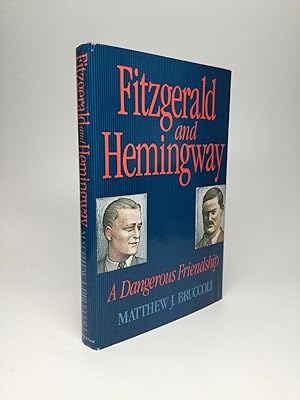 Imagen del vendedor de FITZGERALD AND HEMINGWAY: A Dangerous Friendship a la venta por johnson rare books & archives, ABAA