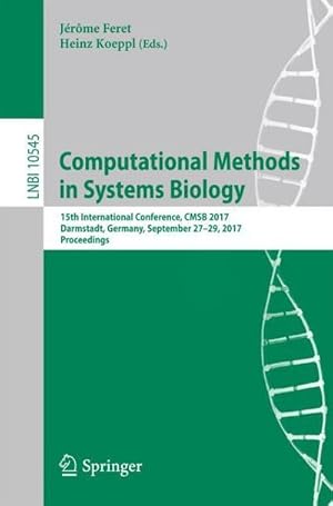 Imagen del vendedor de Computational Methods in Systems Biology : 15th International Conference, CMSB 2017, Darmstadt, Germany, September 2729, 2017, Proceedings a la venta por AHA-BUCH GmbH