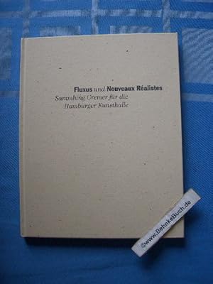 Immagine del venditore per Fluxus und Nouveaux Ralistes : Sammlung Cremer fr die Hamburger Kunsthalle ; [zur Ausstellung Fluxus und Nouveaux Ralistes - Sammlung Cremer fr die Hamburger Kunsthalle, vom 5. Mai bis 16. Juli 1995 in der Hamburger Kunsthalle]. [hrsg. von der Hamburger Kunsthalle. Katalog:] venduto da Antiquariat BehnkeBuch