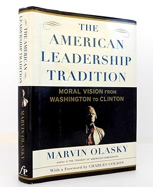 Seller image for The American Leadership Tradition: Moral Vision from Washington to Clinton for sale by The Parnassus BookShop