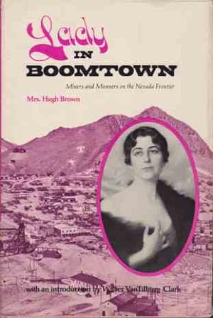 Seller image for LADY IN BOOMTOWN Miners and Manners on the Nevada Frontier for sale by Complete Traveller Antiquarian Bookstore