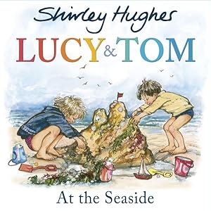Seller image for Lucy & Tom at the Seaside for sale by GreatBookPrices