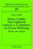 Ettore Cordin: das Tagebuch eines k.u.k. Soldaten im Ersten Weltkrieg : Edition und Analyse. Carl...